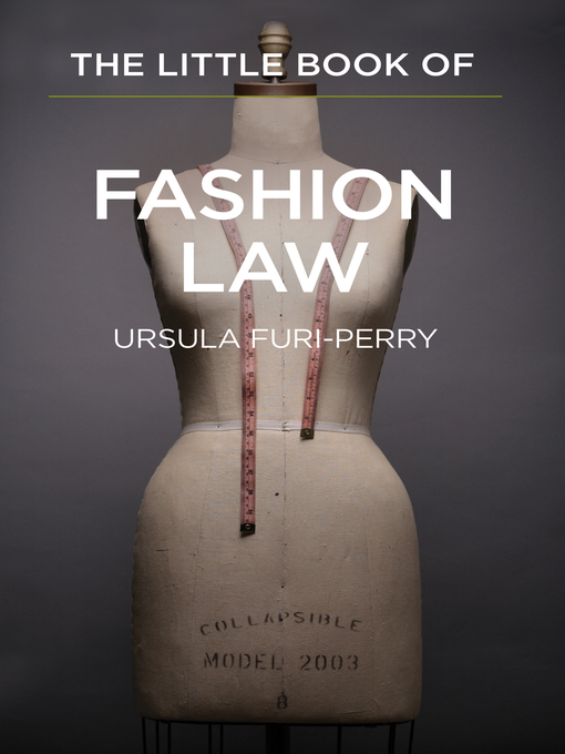 Title details for The Little Book of Fashion Law by Ursula Furi-Perry - Available